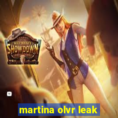 martina olvr leak